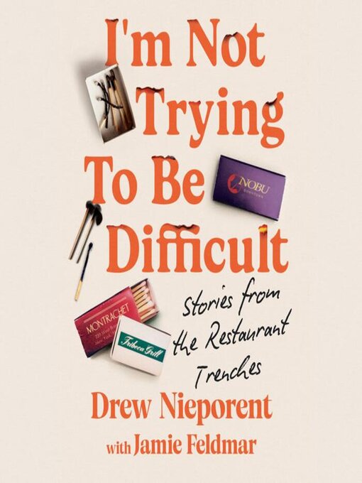 Title details for I'm Not Trying to Be Difficult by Drew Nieporent - Available